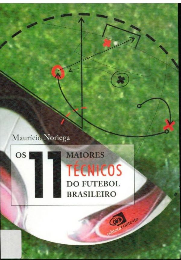 11 Maiores Técnicos do Futebol Brasileiro, Os - 797 NOR